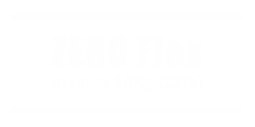 ZERO Flex at up to 10Kg (22lb)